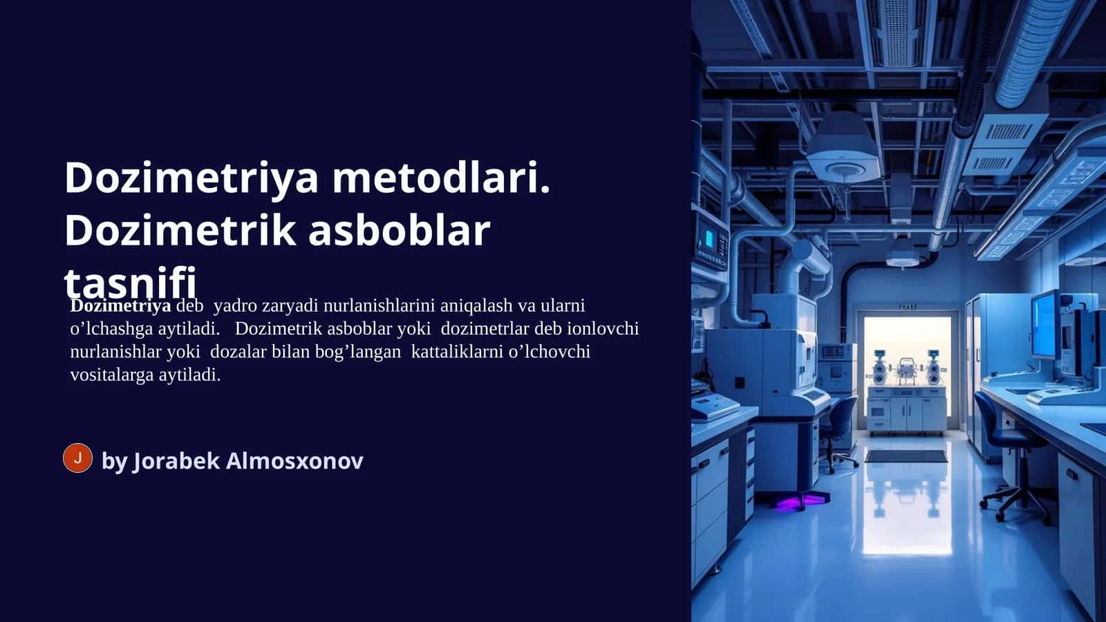 Dozimetriya metodlari. Dozimetrik asboblar tasnifi