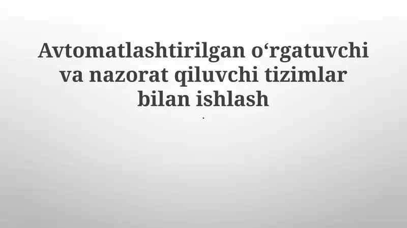 Avtomatlashtirilgan Ta'lim va Boshqaruv Tizimlari