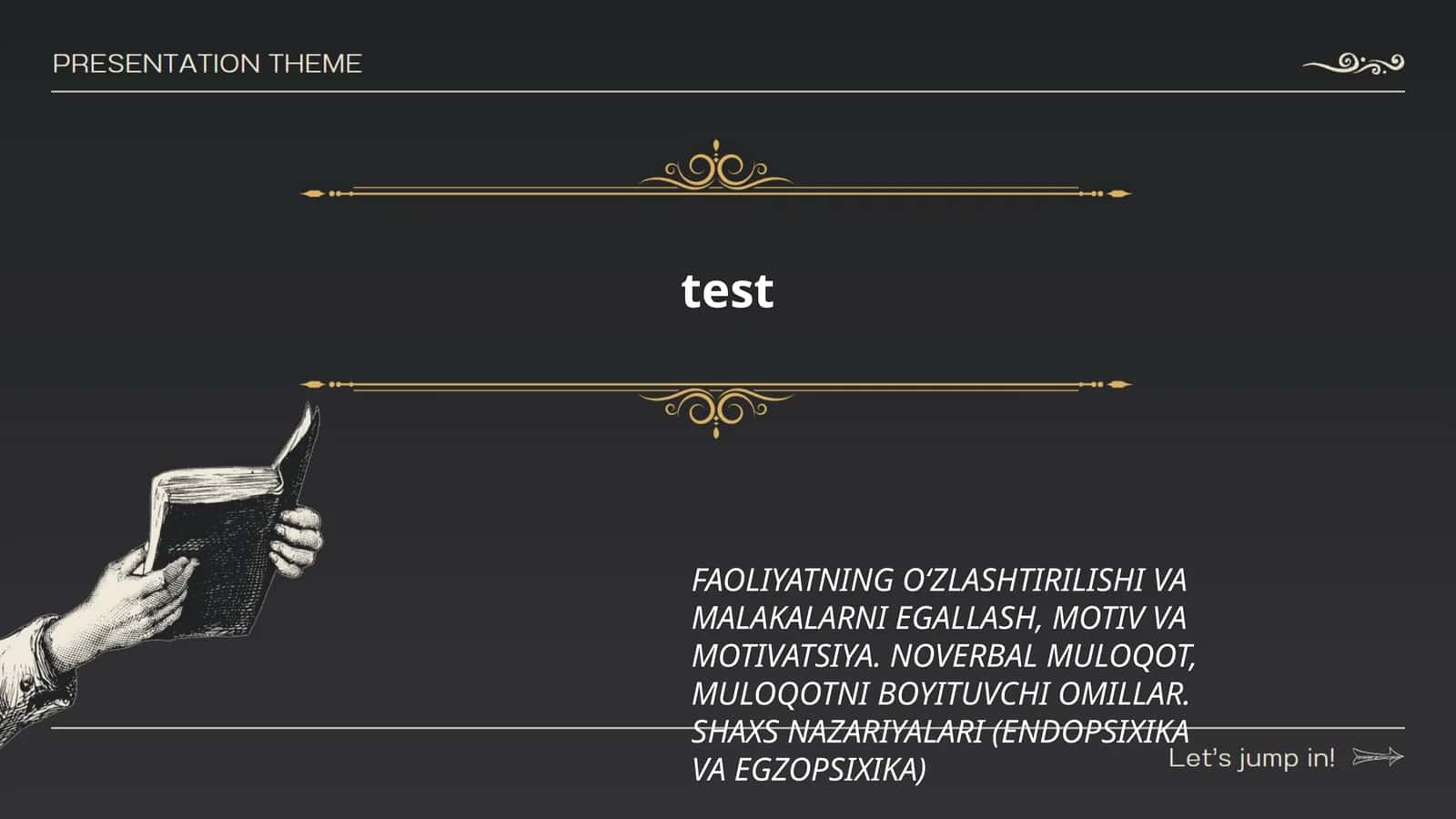 FAOLIYATNING O‘ZLASHTIRILISHI VA MALAKALARNI EGALLASH, MOTIV VA MOTIVATSIYA. NOVERBAL MULOQOT, MULOQOTNI BOYITUVCHI OMILLAR. SHAXS NAZARIYALARI (ENDOPSIXIKA VA EGZOPSIXIKA)