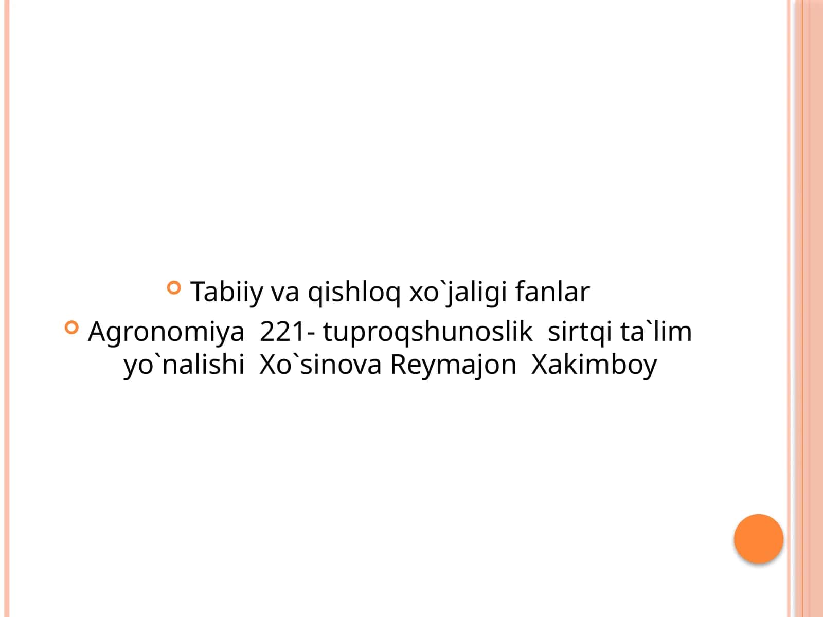 Agronomiya 221- tuproqshunoslik sirtqi ta`lim yo`nalishi Xo`sinova Reymajon Xakimboy
