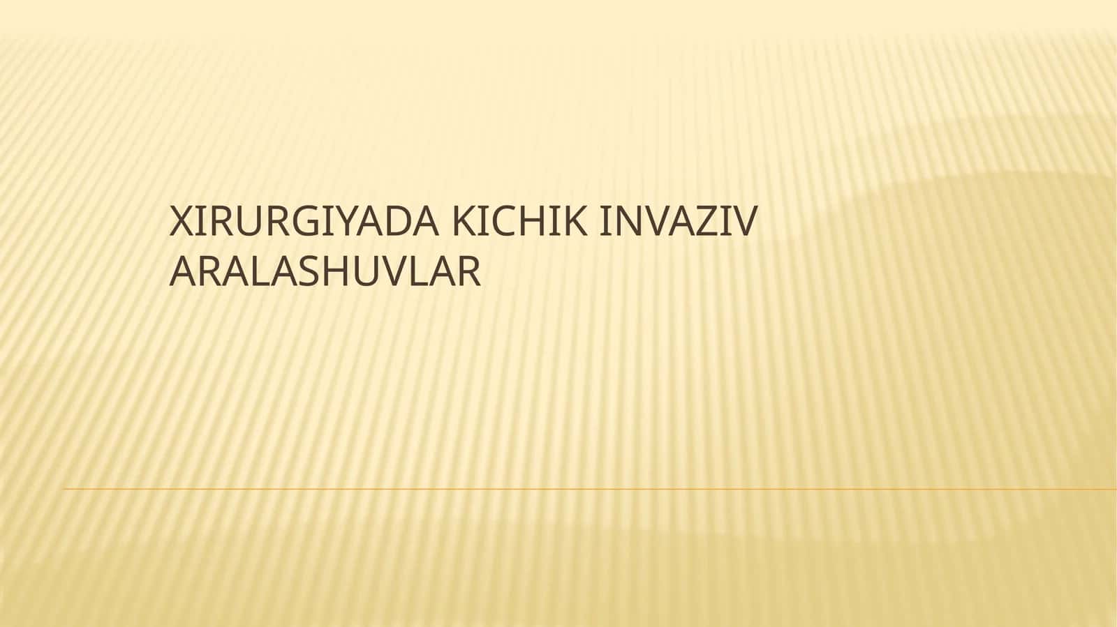 Xirurgiyada kichik invaziv aralashuvlar
