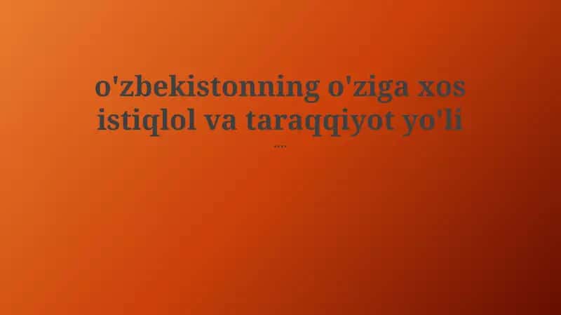 Mustaqillik Yillari: O'zbekistonning O'ziga Xos Yo'li