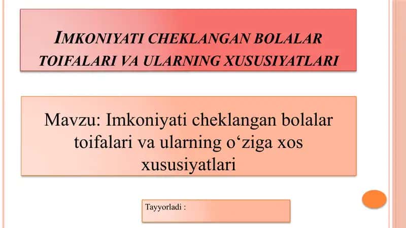 Imkoniyati cheklangan bolalar toifalari va ularning o'ziga xos xususiyatlari