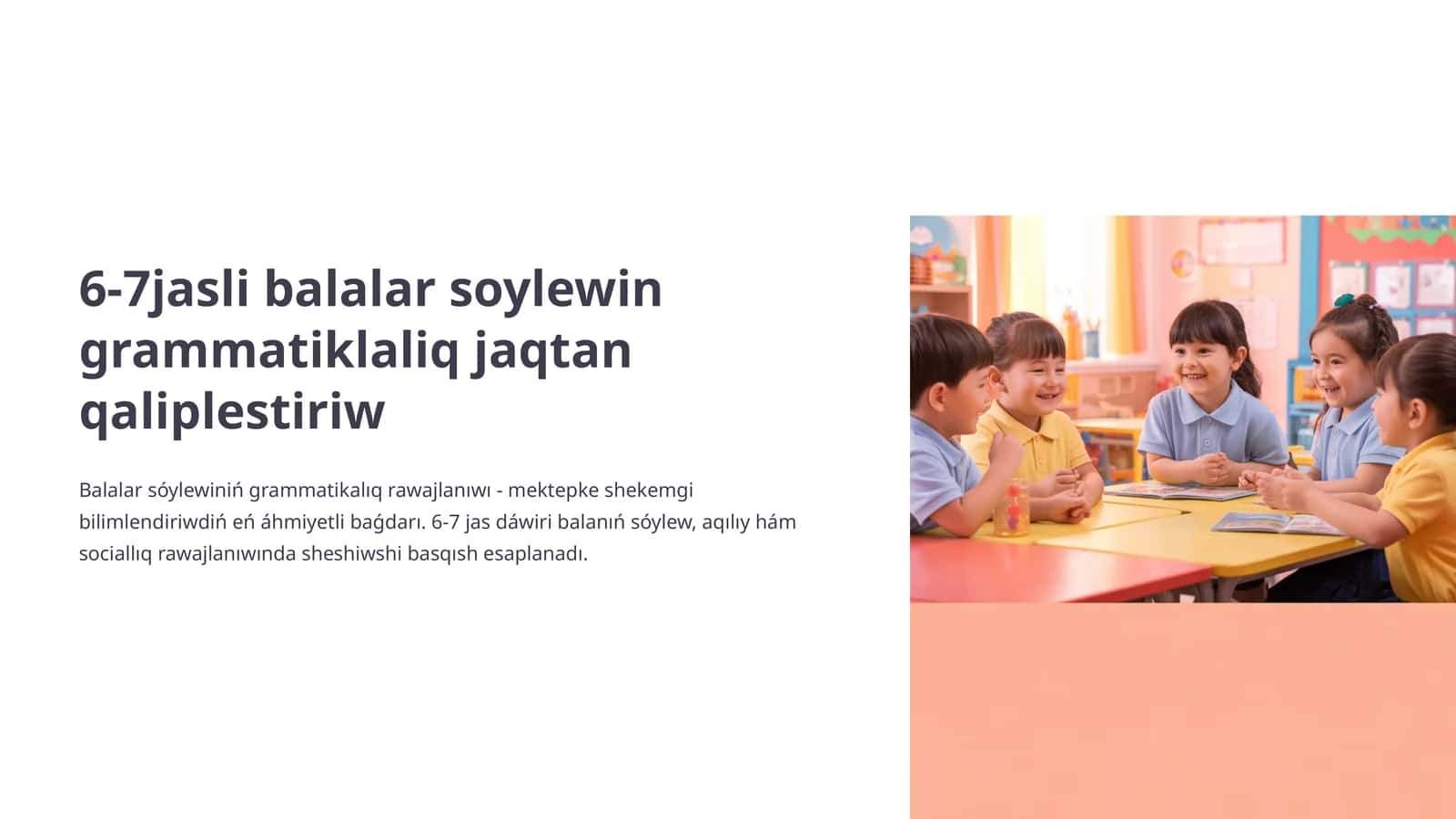 6-7 jasli balalar soylewin grammatiklaliq jaqtan qaliplestiriw