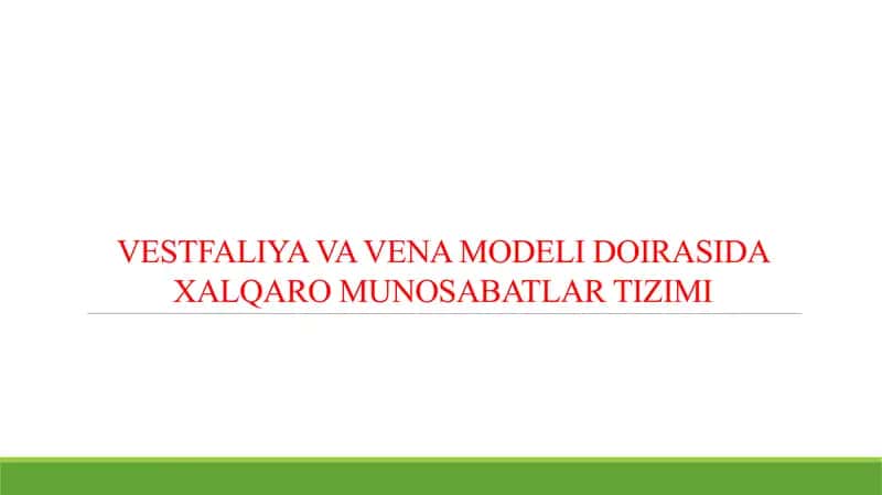 VESTFALIYA VA VENA MODELI DOIRASIDA XALQARO MUNOSABATLAR TIZIMI