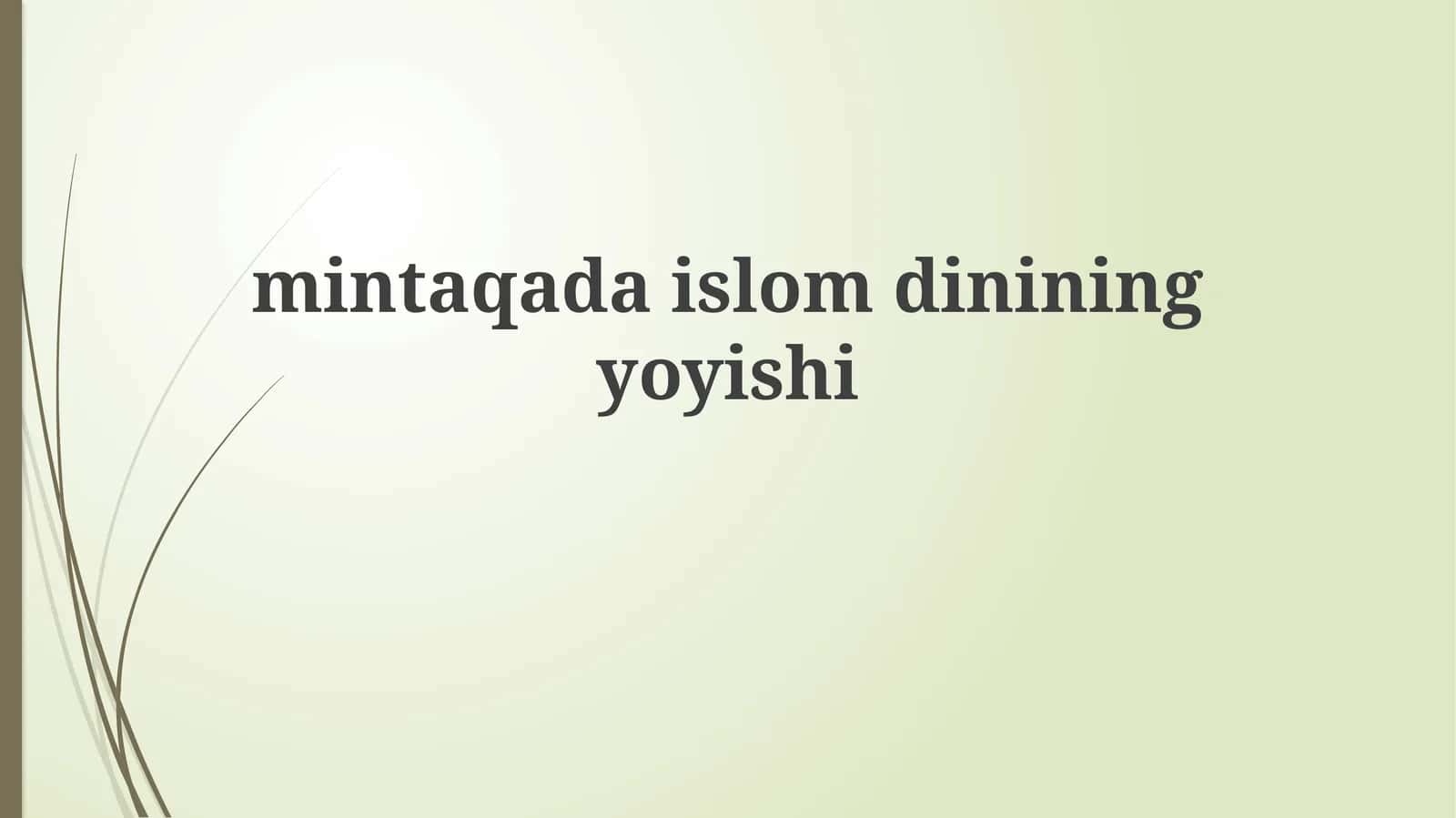 Mintaqada Islomning Yoyishi