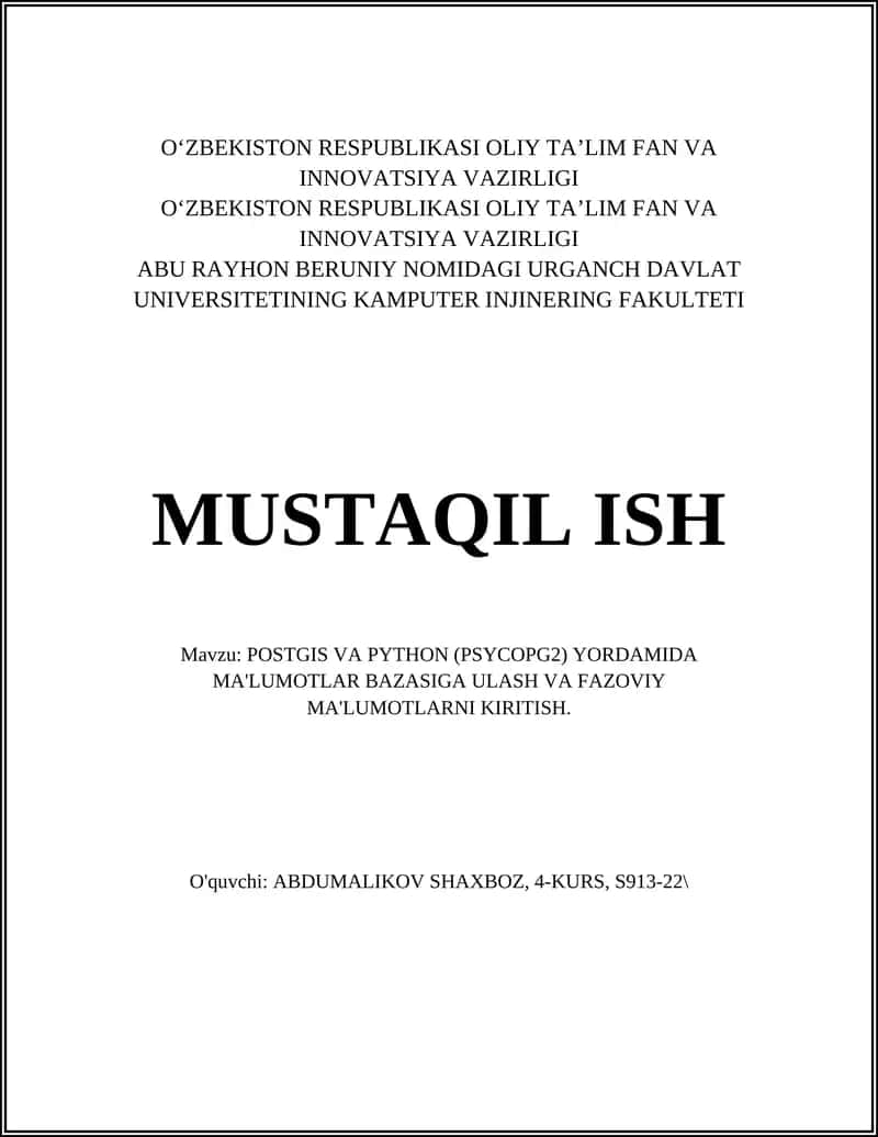 POSTGIS VA PYTHON (PSYCOPG2) YORDAMIDA MA'LUMOTLAR BAZASIGA ULASH VA FAZOVIY MA'LUMOTLARNI KIRITISH