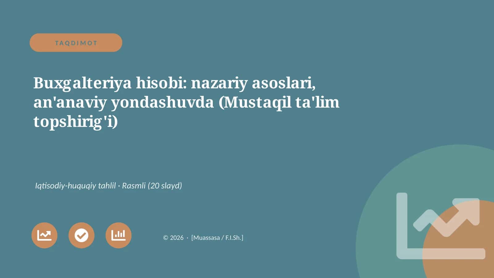 Buxgalteriya hisobi: nazariy asoslari, an'anaviy yondashuvda (Mustaqil ta'lim topshirig'i)