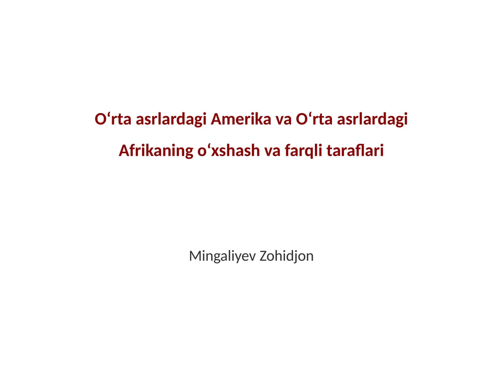 Oʻrta asrlardagi Amerika va Oʻrta asrlardagi Afrikaning oʻxshash va farqli taraflari