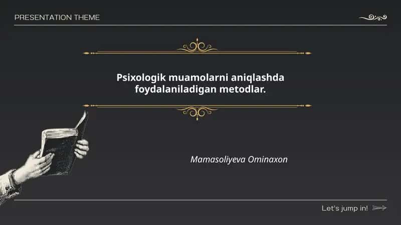 Psixologik muamolarni aniqlashda foydalaniladigan metodlar