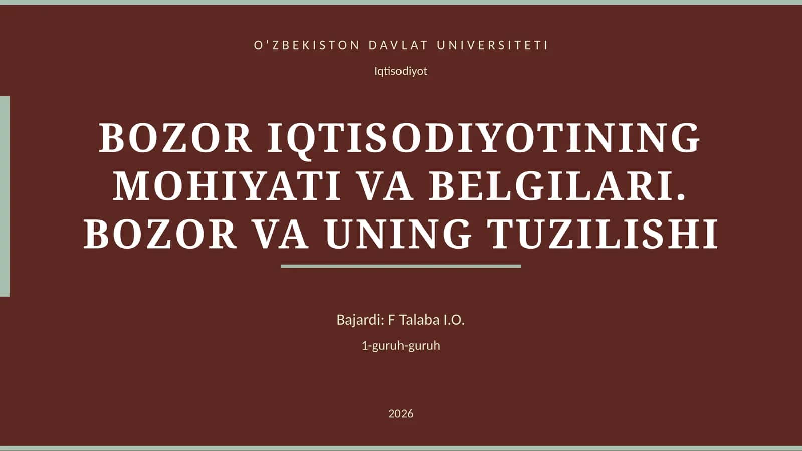 BOZOR IQTISODIYOTINING MOHIYATI VA BELGILARI. BOZOR VA UNING TUZILISHI