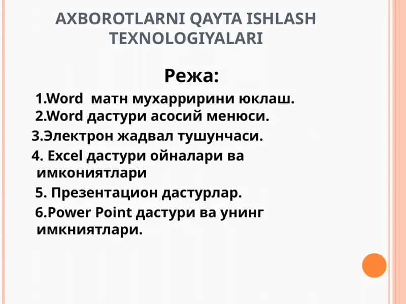 AXBOROTLARNI QAYTA ISHLASH TEXNOLOGIYALARI