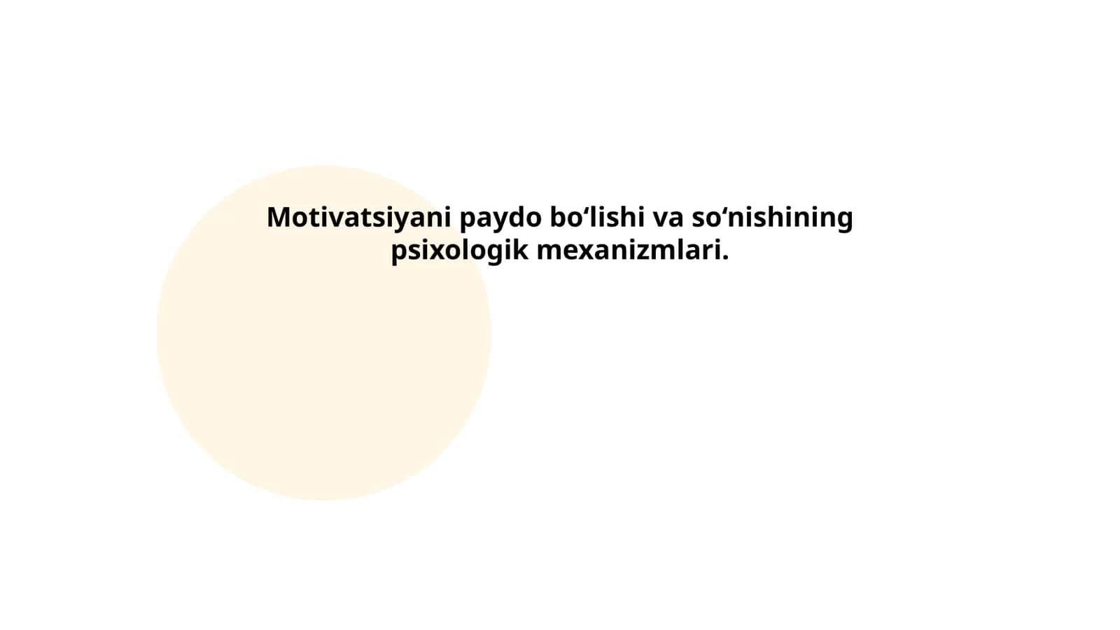 Motivatsiyani paydo bo‘lishi va so‘nishining psixologik mexanizmlari