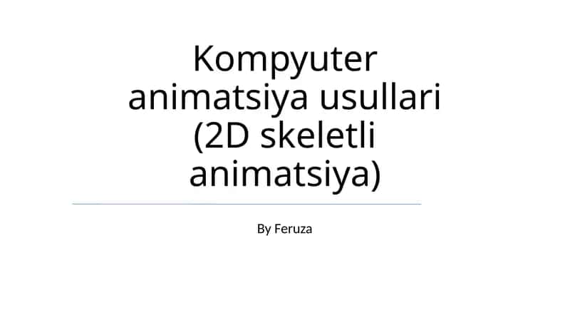 Kompyuter animatsiya usullari (2D skeletli animatsiya)