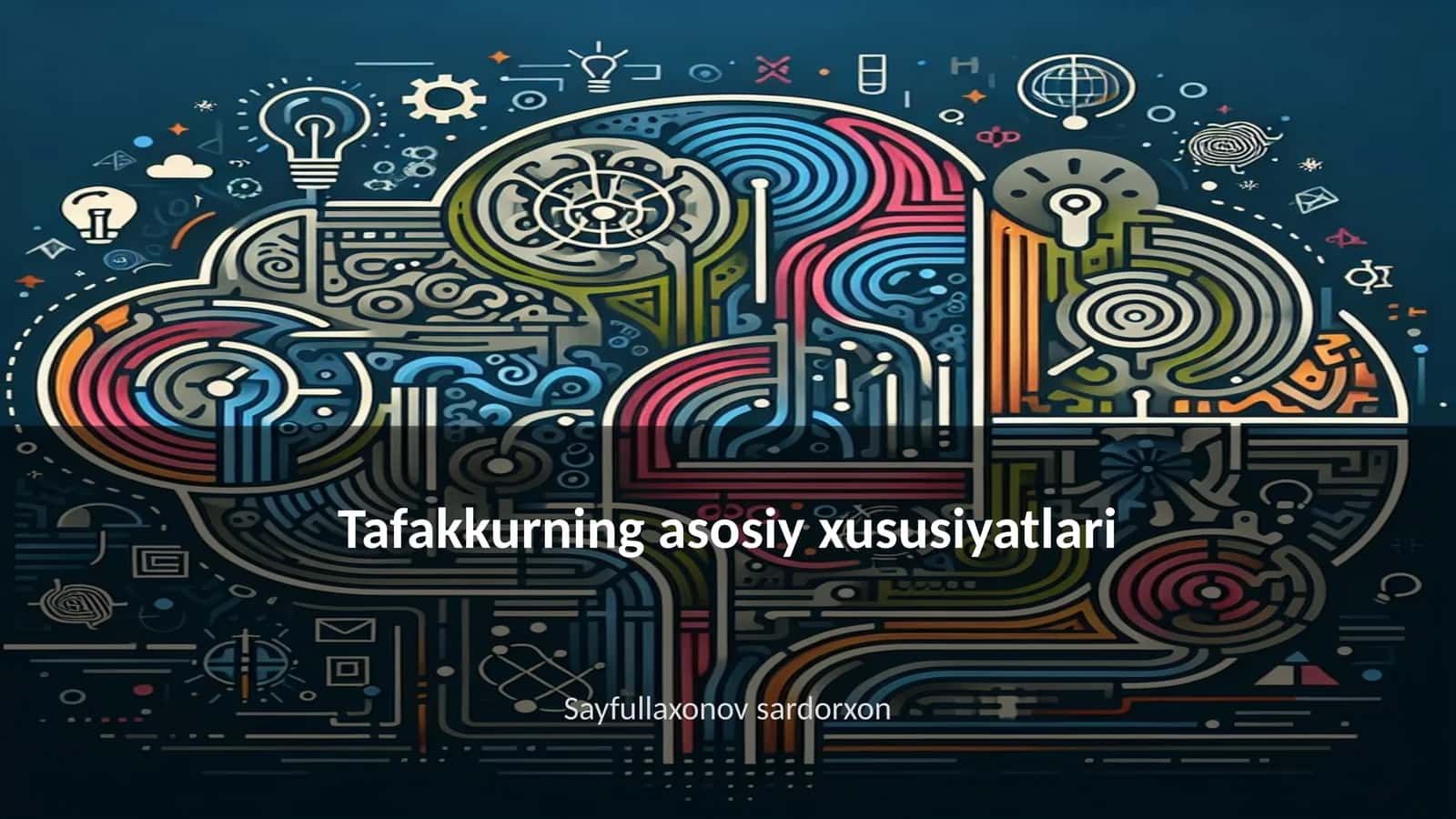 Tafakkurning asosiy xususiyatlari