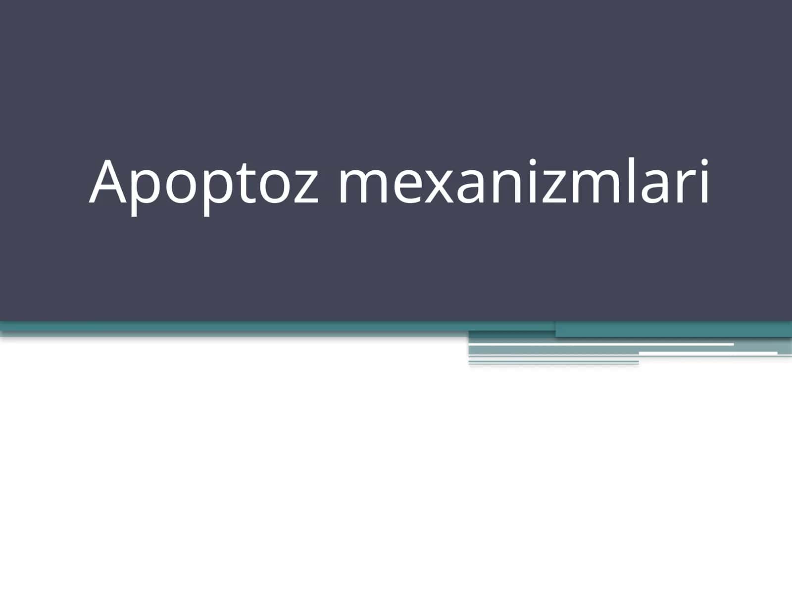 Apoptoz mexanizmlari