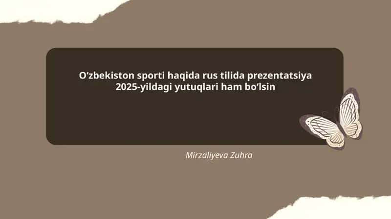 Oʻzbekiston sporti haqida rus tilida prezentatsiya 2025-yildagi yutuqlari