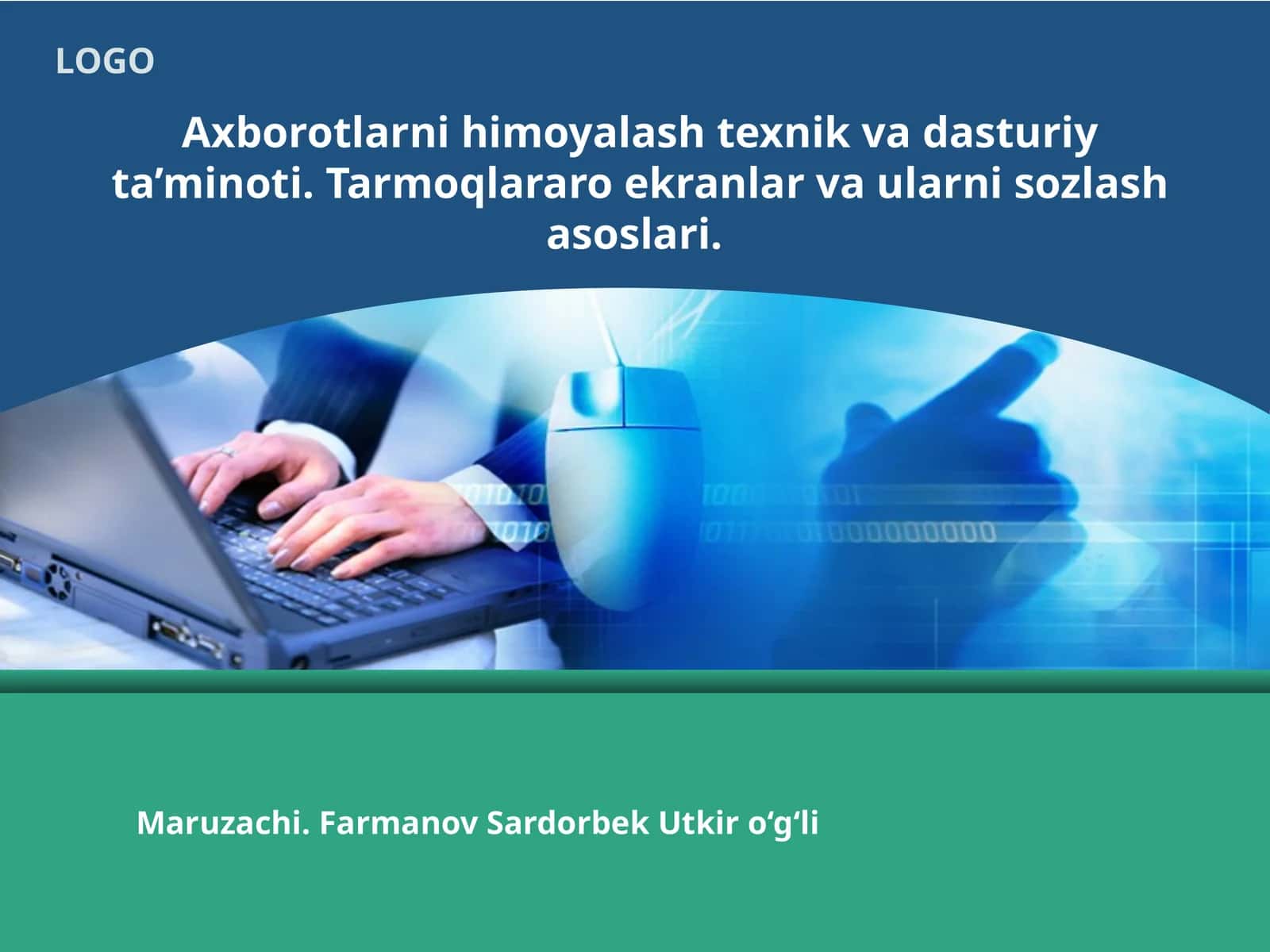 Axborotlarni himoyalash texnik va dasturiy ta’minoti