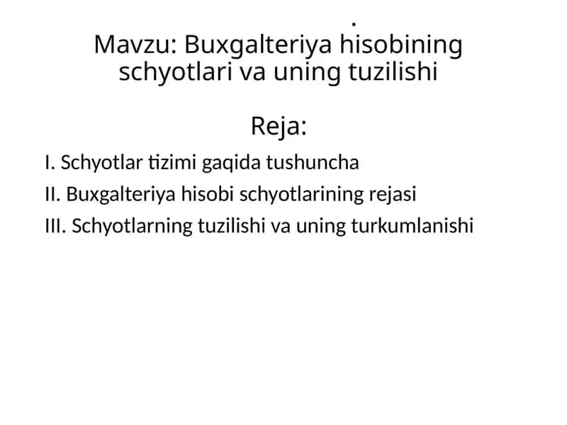 Buxgalteriya Hisobining Schyotlari va Uning Tuzilishi Reja