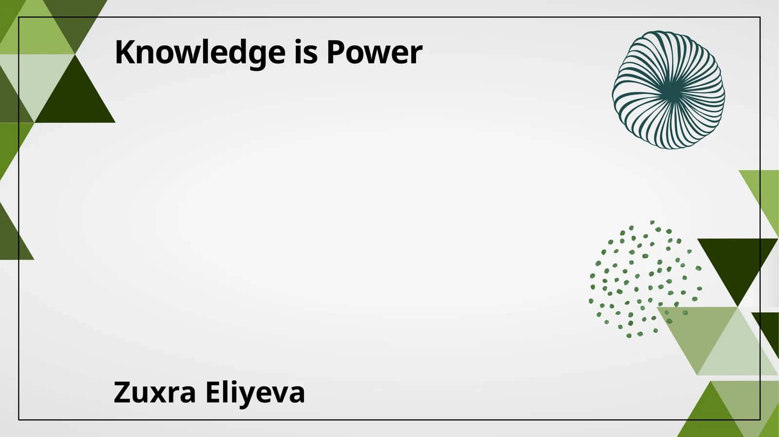 Knowledge is Power