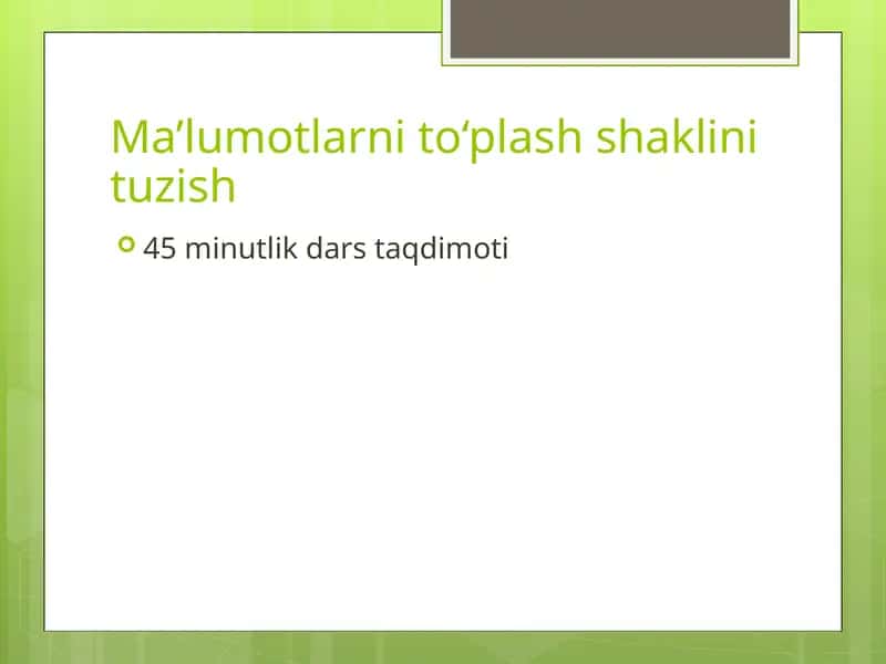 Ma’lumotlarni to‘plash shaklini tuzish