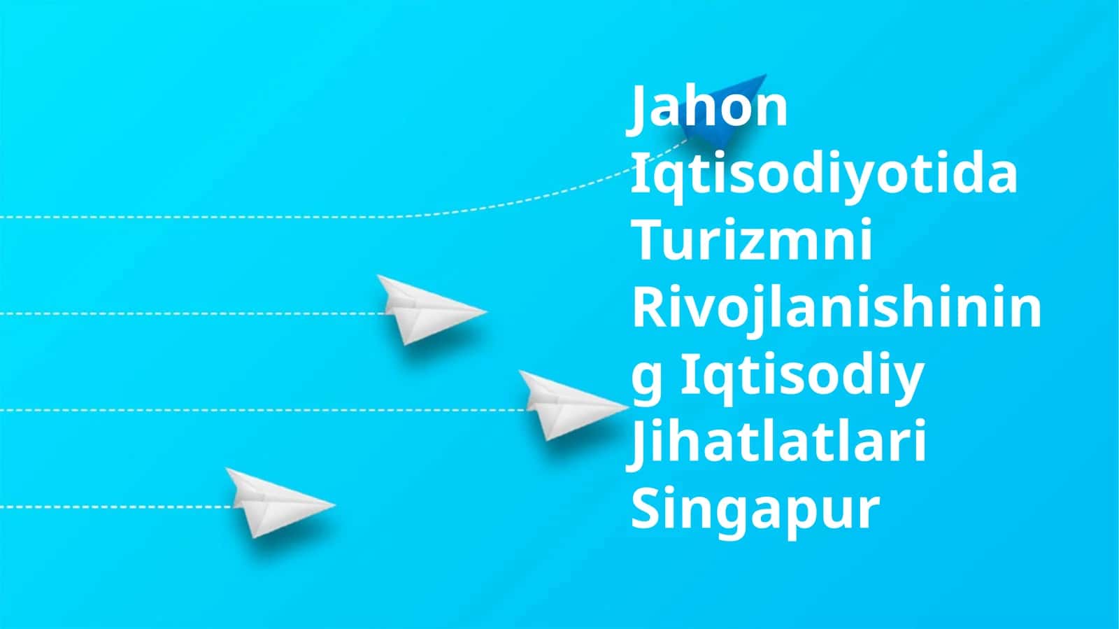 Jahon Iqtisodiyotida Turizmni Rivojlanishining Iqtisodiy Jihatlatlari Singapur