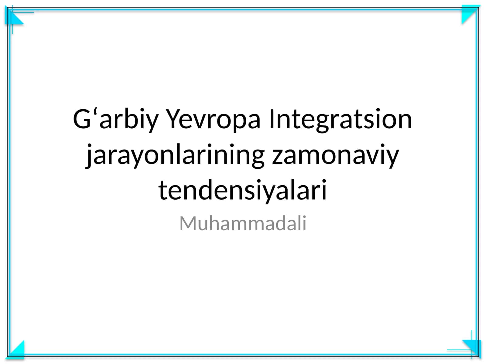 Gʻarbiy Yevropa Integratsion jarayonlarining zamonaviy tendensiyalari