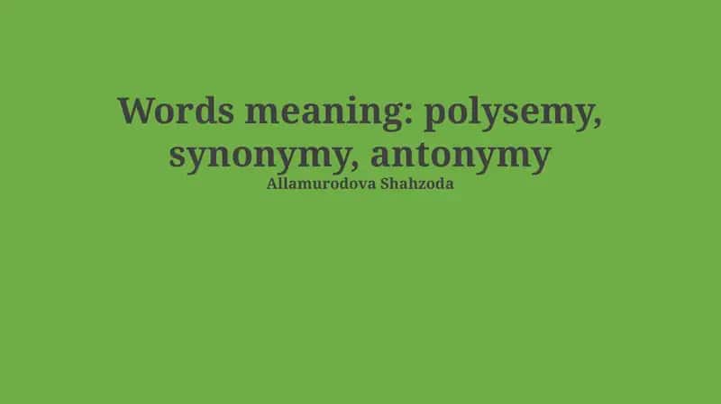 Core Semantic Relations: Polysemy, Synonymy, and Antonymy