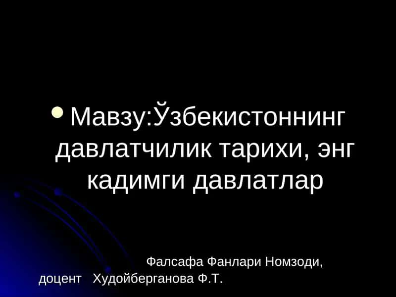 O‘zbekistonning ilk davlatlari haqida prezentatsiya”