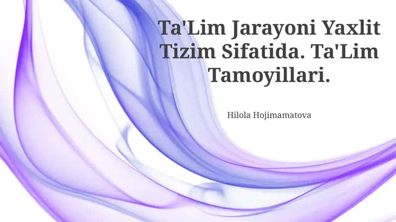 Ta'Lim Jarayoni Yaxlit Tizim Sifatida