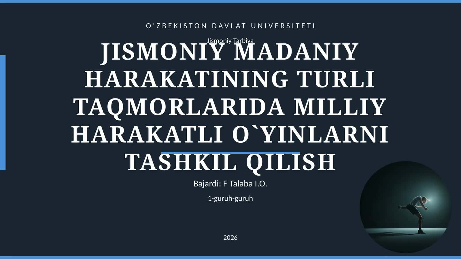 JISMONIY MADANIY HARAKATINING TURLI TAQMORLARIDA MILLIY HARAKATLI O`YINLARNI TASHKIL QILISH