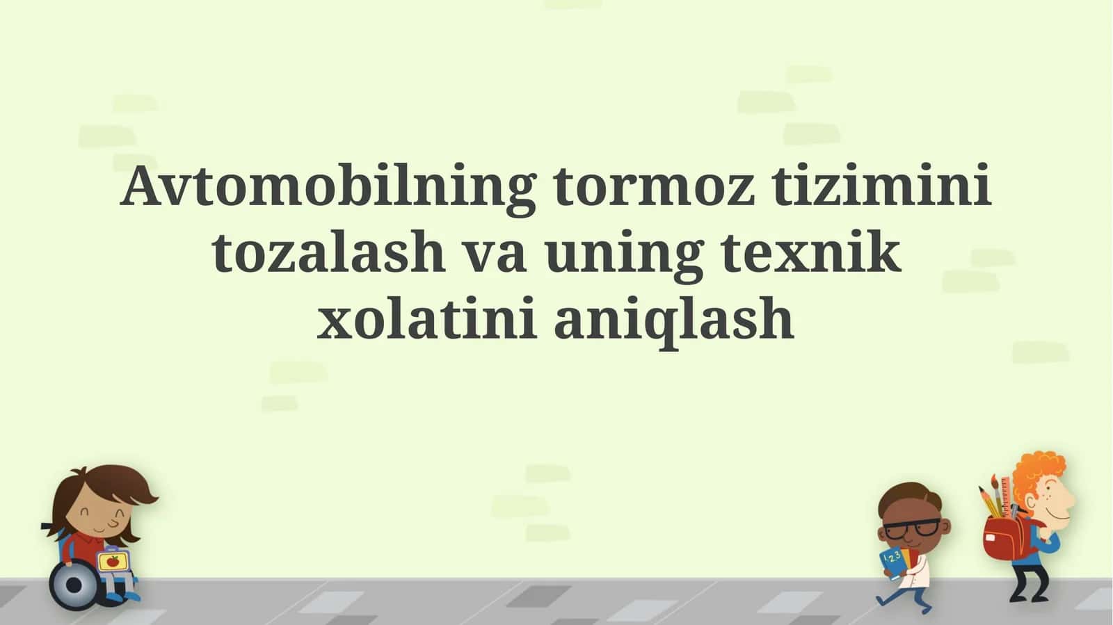 Avtomobilning tormoz tizimini tozalash va uning texnik xolatini aniqlash