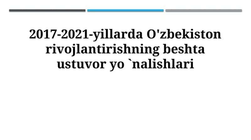 2017-2021-yillarda O'zbekiston rivojlantirishning beshta ustuvor yo `nalishlari