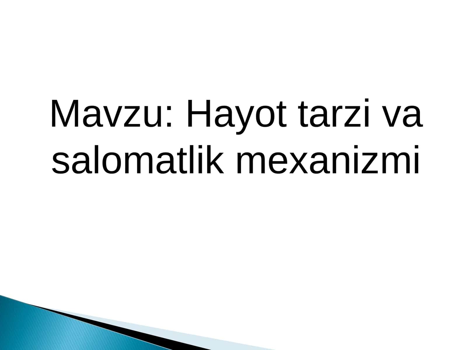 Hayot tarzi va salomatlik mexanizmi