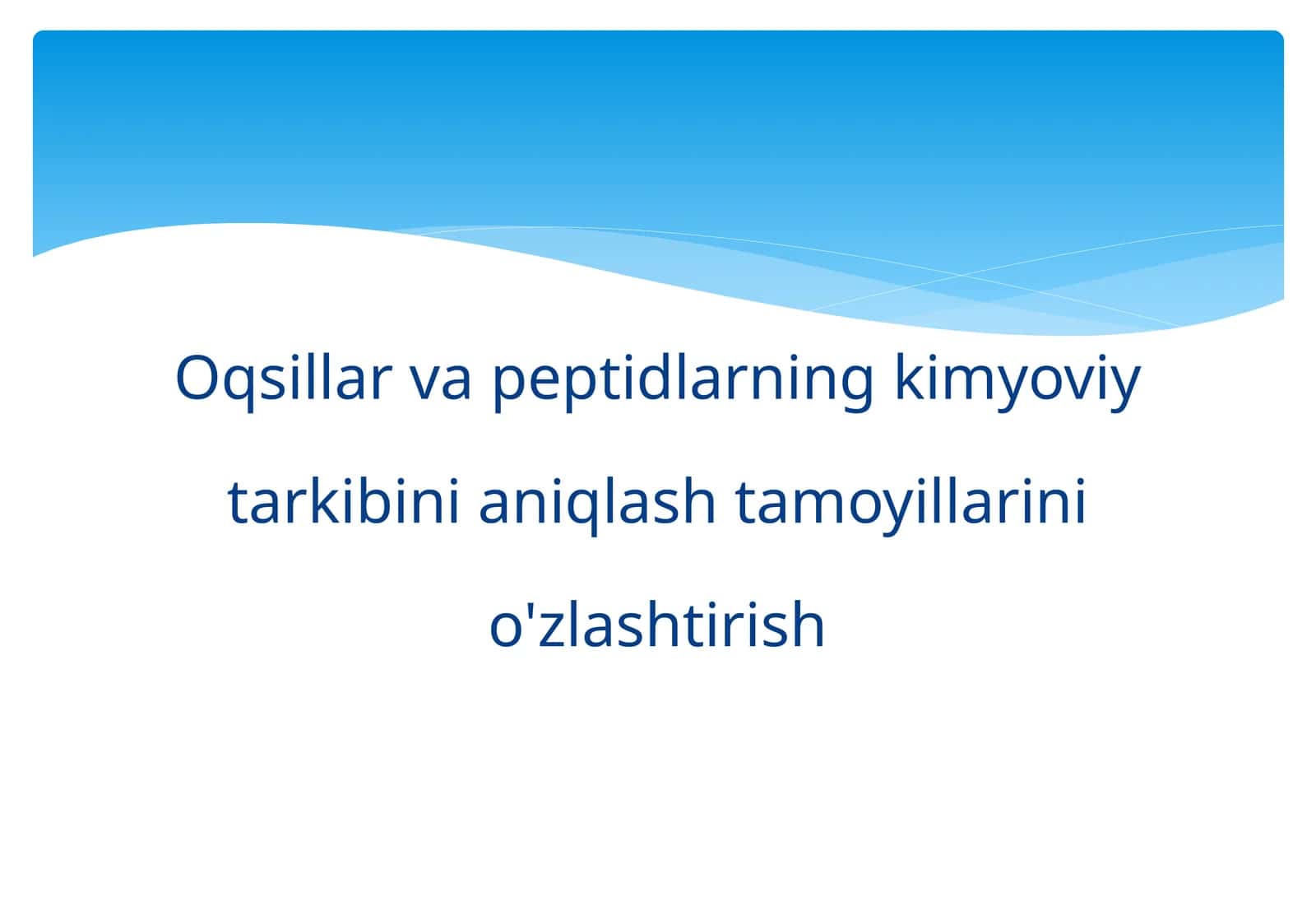 Oqsillar va peptidlarning kimyoviy tarkibini aniqlash tamoyillari