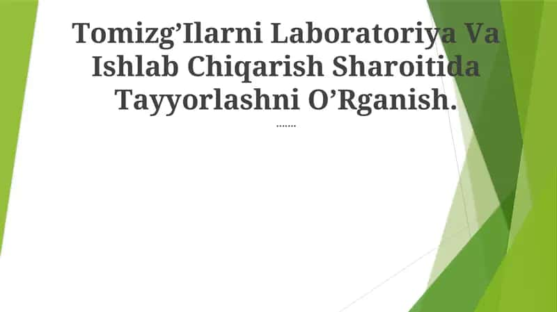 Tomizg'Ilarni Laboratoriya Va Ishlab Chiqarish Sharoitida Tayyorlashni O'Rganish