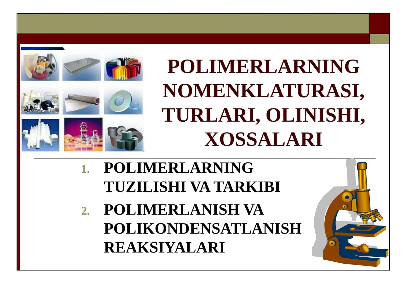 POLIMERLARNING NOMENKLATURASI, TURLARI, OLINISHI, XOSSALARI