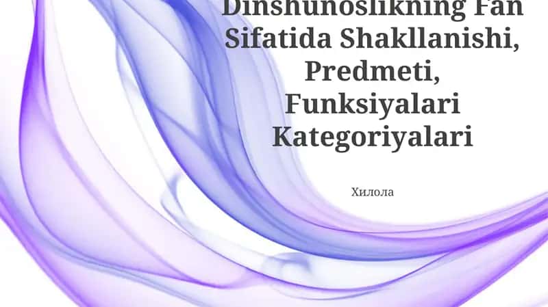 Dinshunoslikning Fan Sifatida Shakllanishi