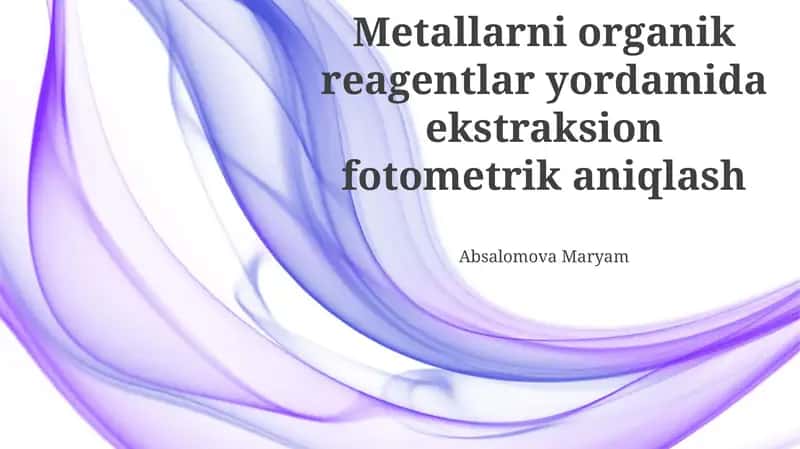 Metallarni organik reagentlar yordamida ekstraksion fotometrik aniqlash