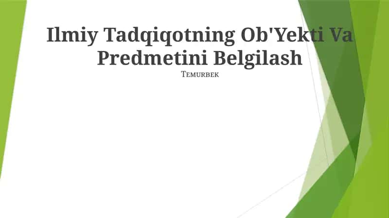 Ilmiy Tadqiqotning Ob'Yekti Va Predmetini Belgilash