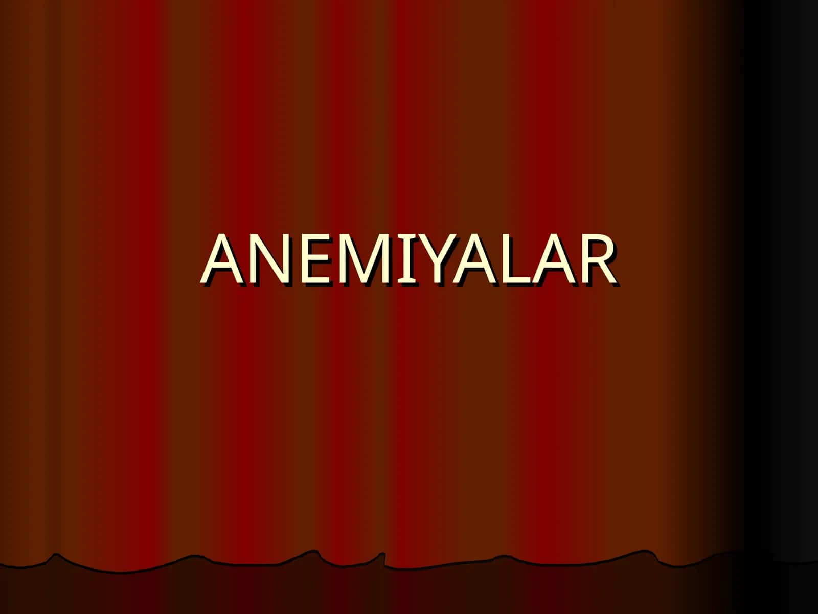 ANEMIYALAR