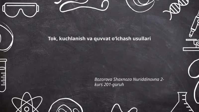 Tok, kuchlanish va quvvat oʻlchash usullari