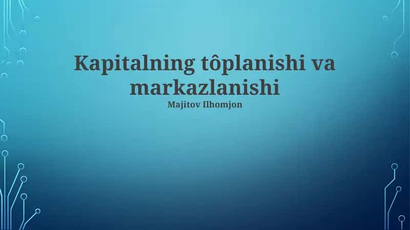 Kapitalning tôplanishi va markazlanishi