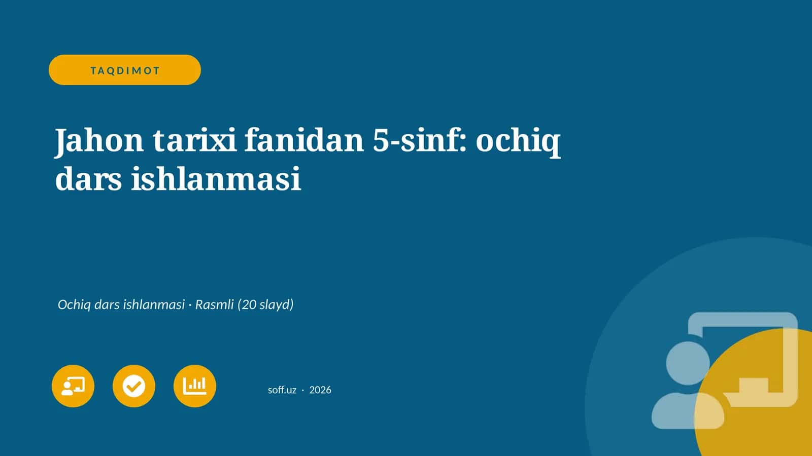 Jahon tarixi fanidan 5-sinf: ochiq dars ishlanmasi