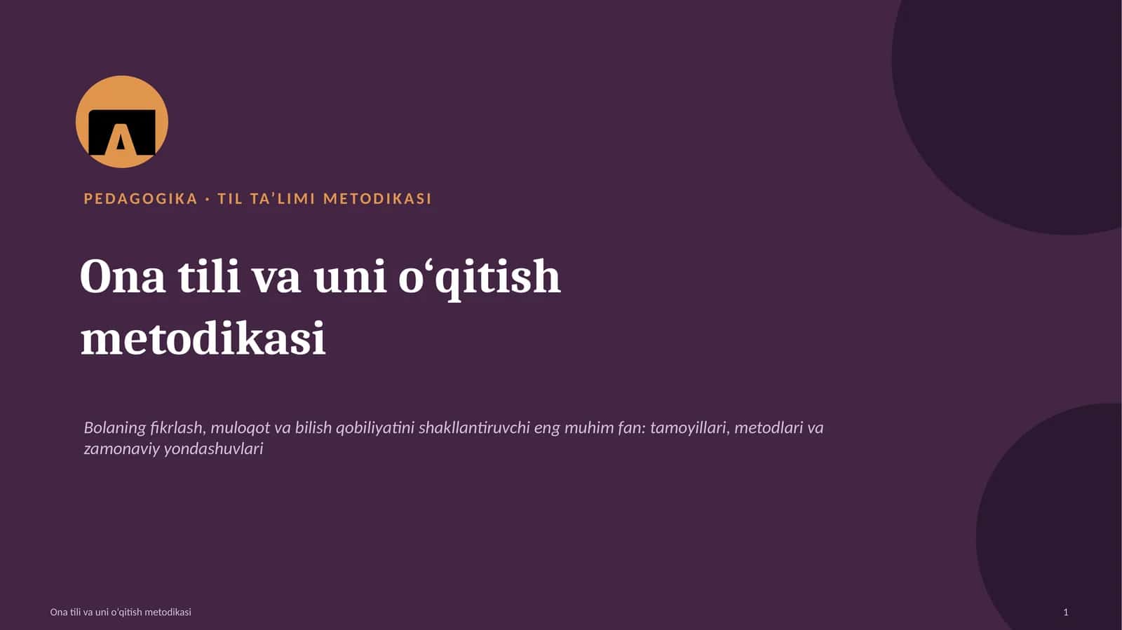 TIL TA’LIMI METODIKASI. ona tili va uni oʻqitish metodikasi
