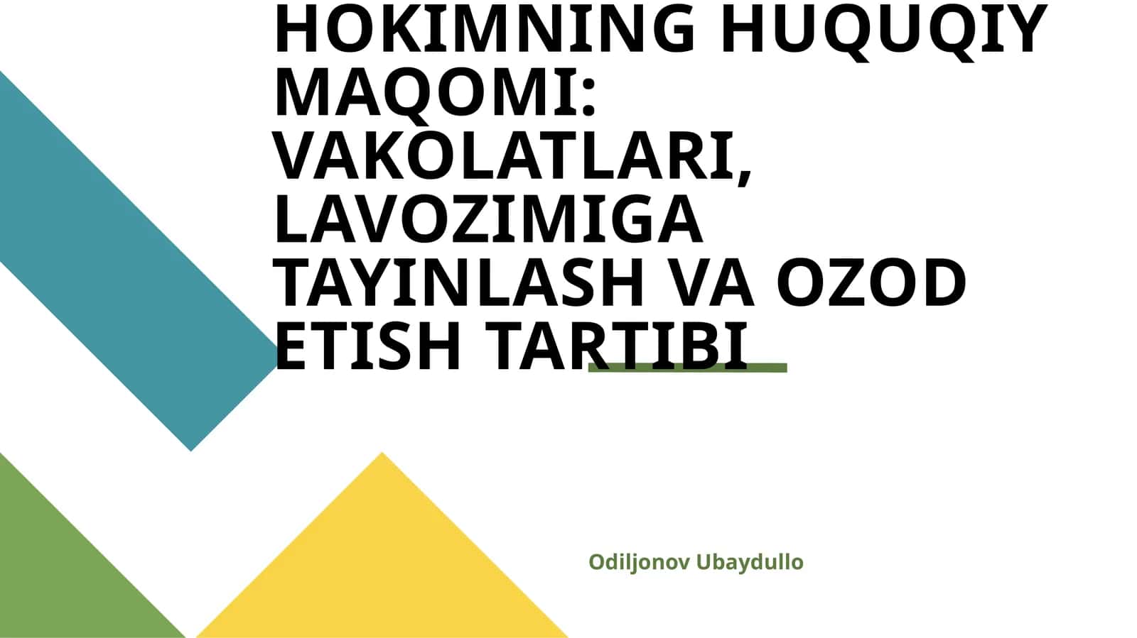 Hokimning Huquqiy Maqomi: Vakolatlari, Lavozimiga Tayinlash va Ozod Etish Tartibi