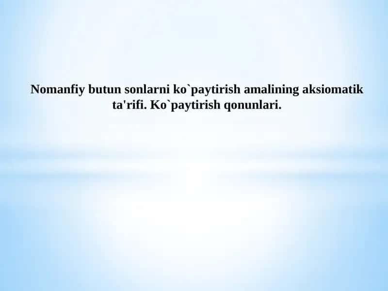 Nomanfiy butun sonlarni ko`paytirish amaliyati