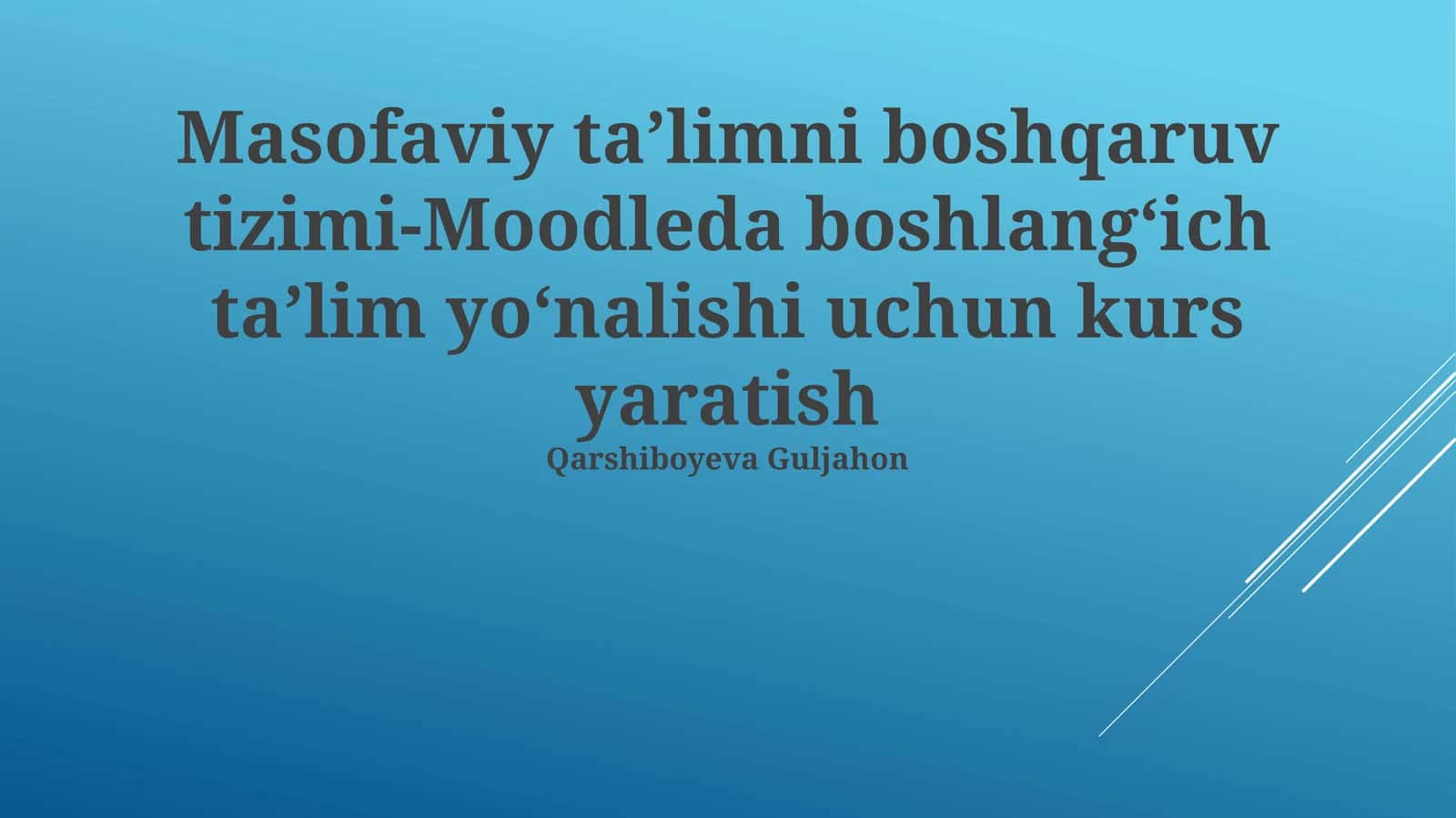 Masofaviy taʼlimni boshqaruv tizimi-Moodleda boshlangʻich taʼlim yoʻnalishi uchun kurs yaratish