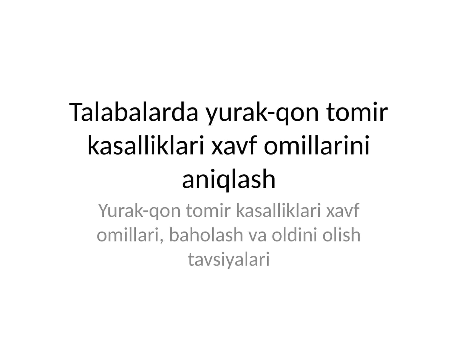 Talabalarda yurak-qon tomir kasalliklari xavf omillarini aniqlash