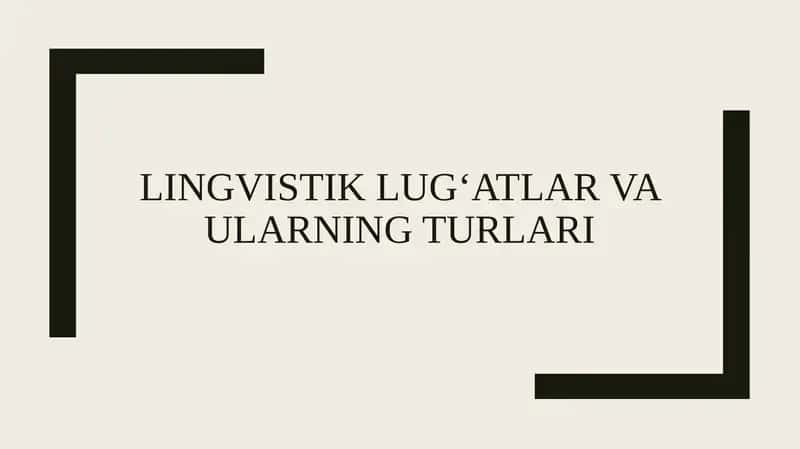 Lingvistik lugʻatlar va ularning turlari